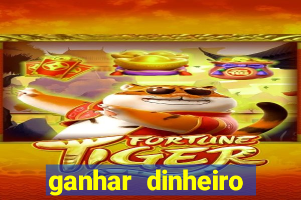 ganhar dinheiro jogo online