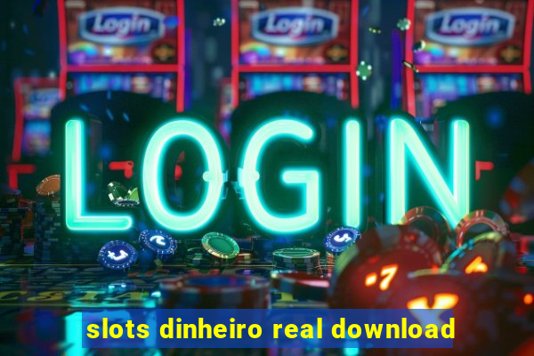 slots dinheiro real download