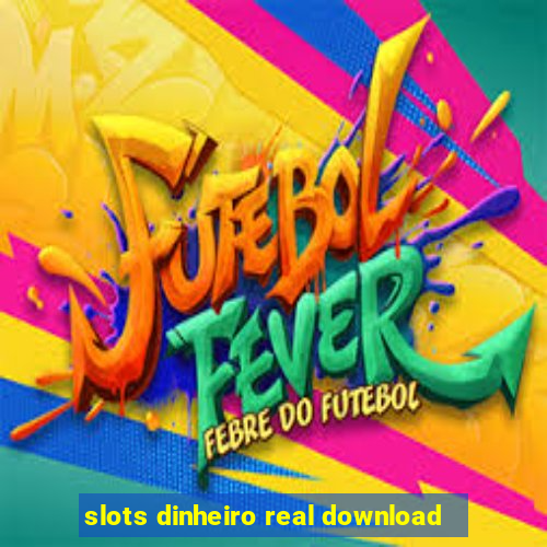 slots dinheiro real download