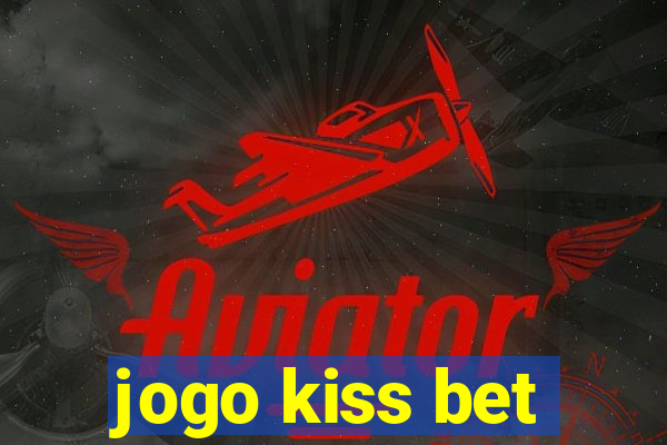 jogo kiss bet