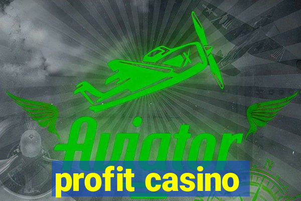 profit casino