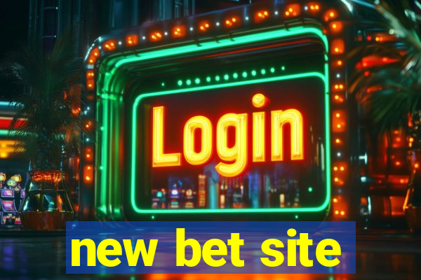 new bet site