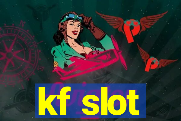 kf slot