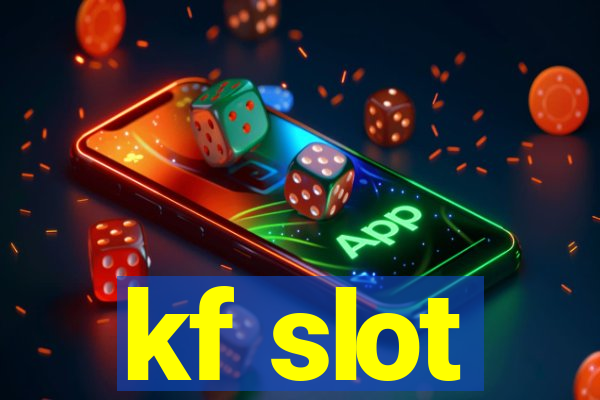 kf slot