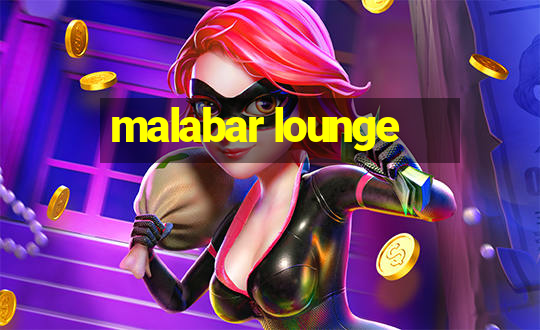 malabar lounge