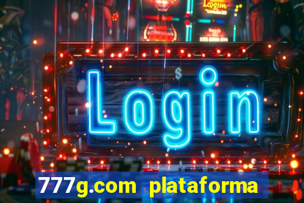 777g.com plataforma de jogos