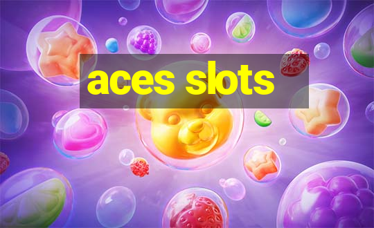 aces slots