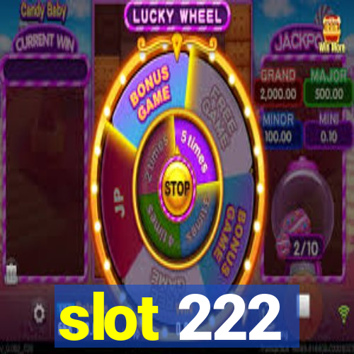 slot 222