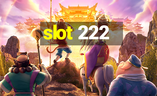 slot 222