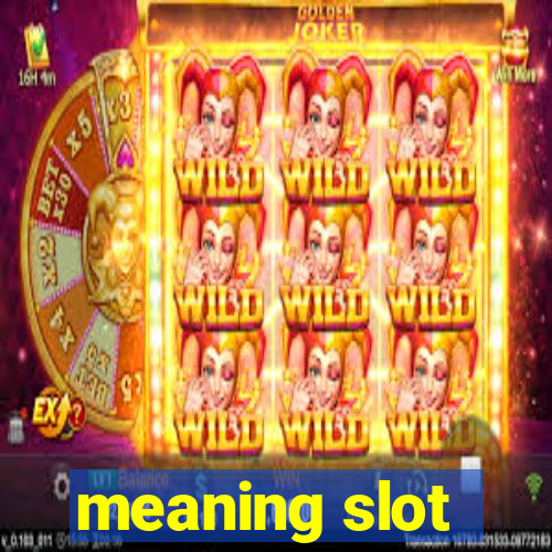 meaning slot