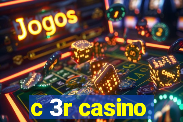 c 3r casino