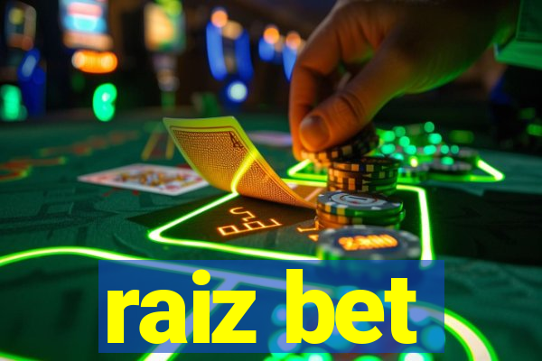 raiz bet