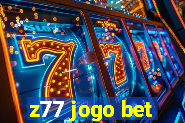 z77 jogo bet