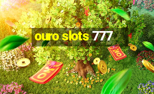 ouro slots 777