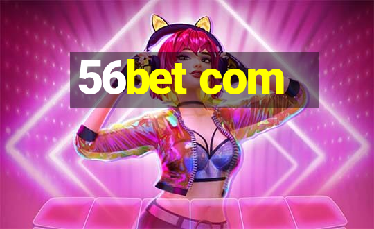 56bet com