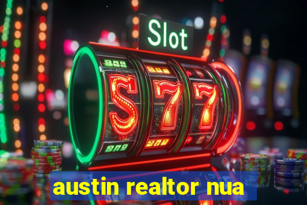 austin realtor nua