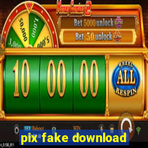 pix fake download