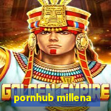 pornhub millena