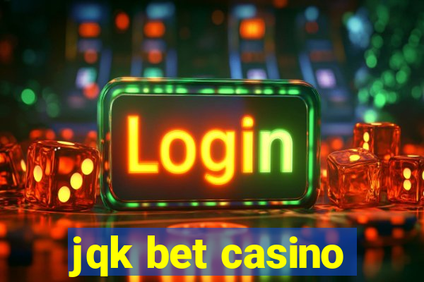 jqk bet casino