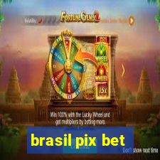 brasil pix bet