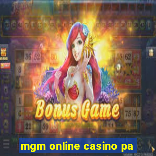 mgm online casino pa