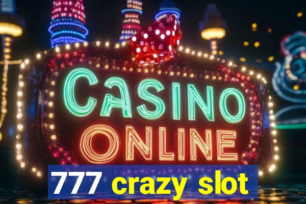 777 crazy slot