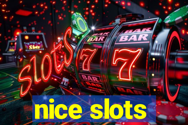 nice slots