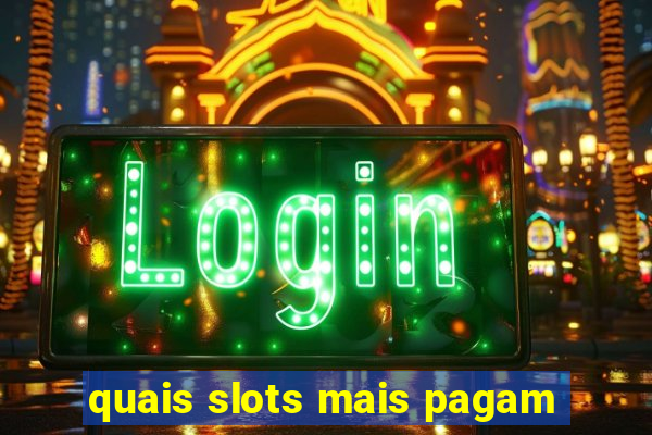 quais slots mais pagam