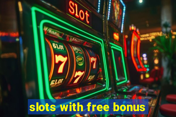 slots with free bonus