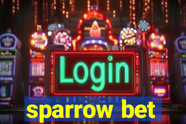 sparrow bet