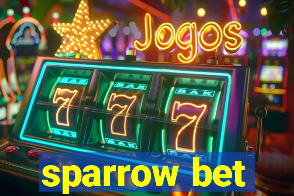 sparrow bet