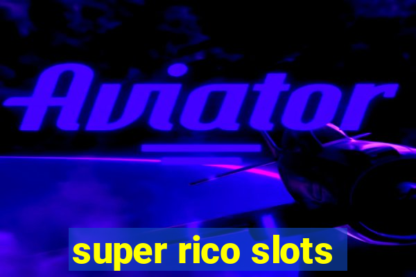 super rico slots