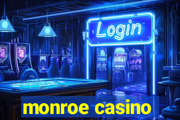 monroe casino