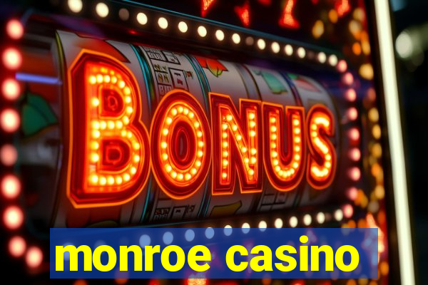 monroe casino