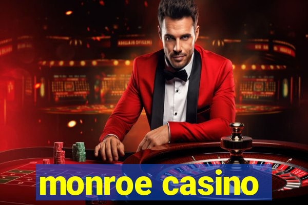 monroe casino