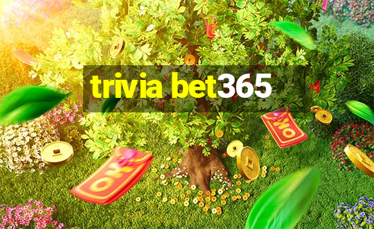 trivia bet365