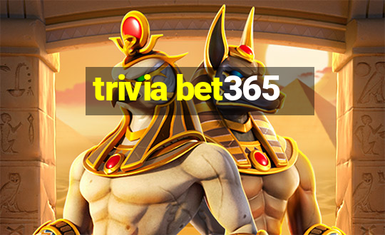 trivia bet365