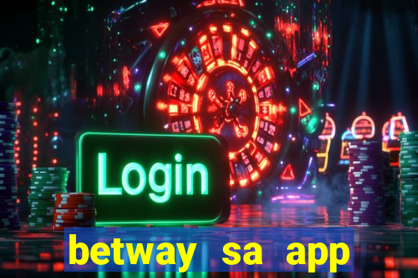 betway sa app download casino