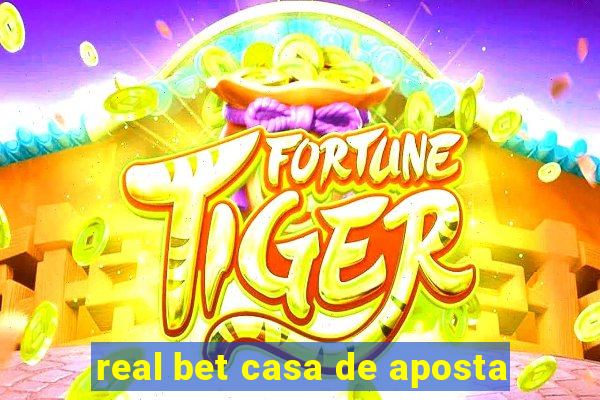 real bet casa de aposta