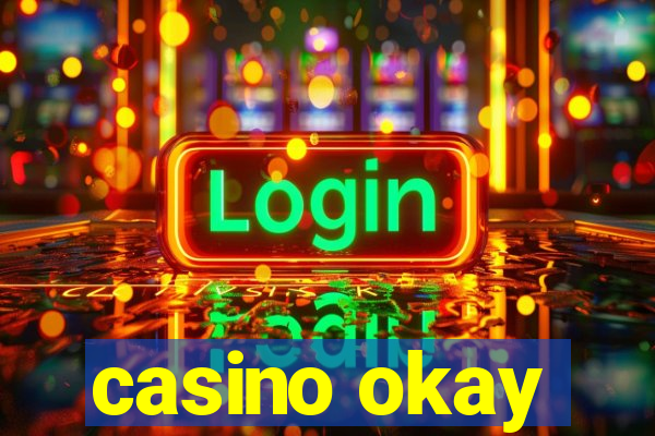 casino okay