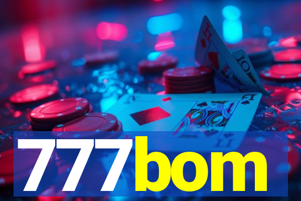 777bom