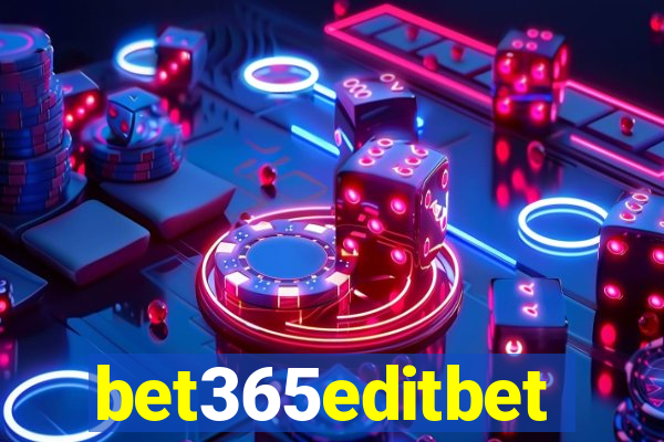 bet365editbet