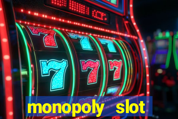 monopoly slot machine games