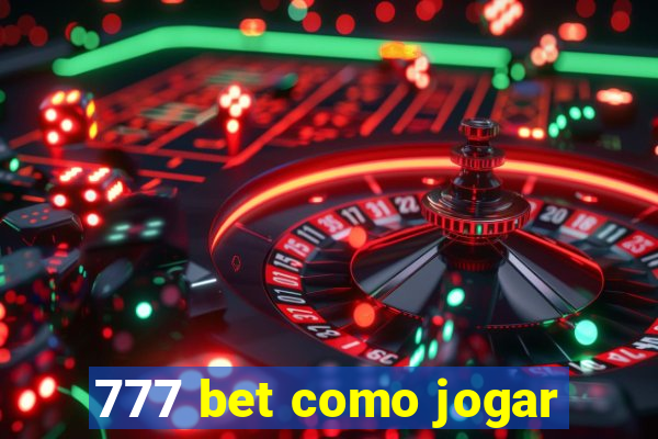 777 bet como jogar