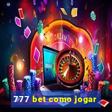 777 bet como jogar