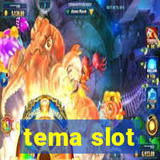 tema slot