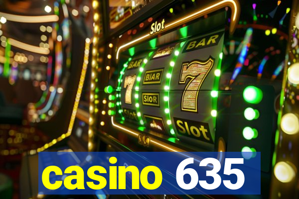 casino 635