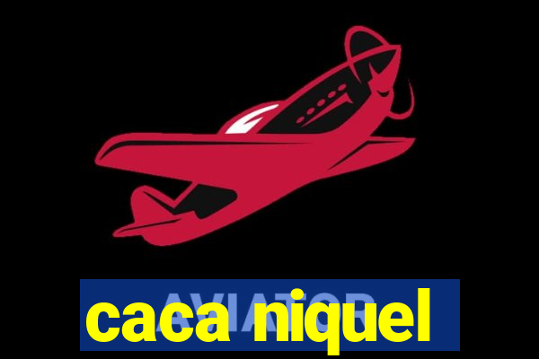 caca niquel