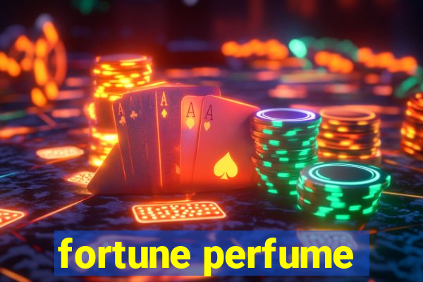 fortune perfume