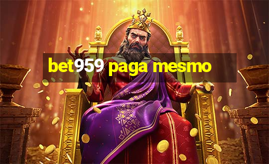 bet959 paga mesmo